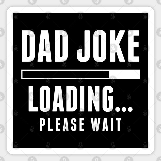 Dad Joke Loading Magnet by LuckyFoxDesigns